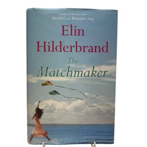 The Matchmaker A Novel by Elin Hilderbrand Hardback First Edition 2014